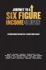Journey To A Six Figure Income