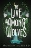 To Live Among Wolves