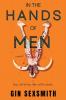 In the Hands of Men