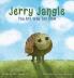 Jerry Jangle You Are Way Too Slow