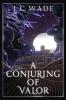 A Conjuring of Valor