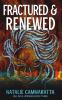 Fractured & Renewed