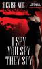 I Spy You Spy They Spy