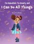 I'm Beautiful I'm Smart and I Can Do All Things