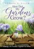 How Did My Gardens Grow?