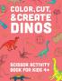 Color Cut & Create Dinos