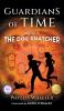 The Dog Snatcher Guardians of Time Book 1