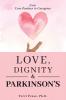 Love Dignity and Parkinson's