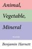 Animal Vegetable Mineral