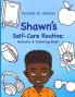 Shawn's Self-Care Routine