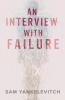 An Interview with Failure