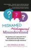 Misnamed Misdiagnosed Misunderstood