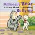 Millionaire Bear A Story About Overcoming Bullying