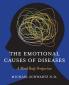 The Emotional Causes of Diseases