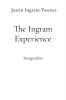 The Ingram Experience
