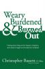 Weary Burdened & Burned Out
