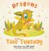 Dragons Love Taco Tuesday