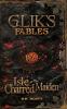 Glik's Fables Vol 1 Isle of the Charred Maiden