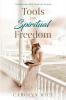 Tools for Spiritual Freedom