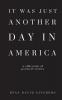It Was Just Another Day in America