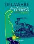 Delaware from Railways to Freeways