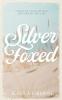 Silver Foxed
