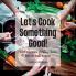Let's Cook Something Good!