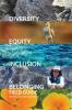 Diversity Equity Inclusion and Belonging Field Guide