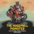 The Hogemall Monster and the Rude Crude Shrewd Biker Dudes