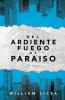 Del Ardiente Fuego Al Paraiso