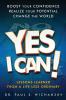 Yes I Can! Lessons Learned from a Life Less Ordinary