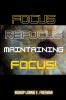 Focus Refocus Maintaining Focus