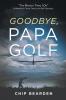Goodbye Papa Golf