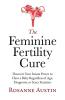 The Feminine Fertility Cure