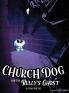 Church Dog and the Bully's Ghost