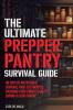 THE ULTIMATE PREPPER PANTRY SURVIVAL GUIDE