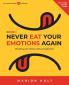 Never Eat Your Emotions Again Book 1