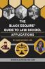 The Black Esquire(R) Guide To Law School Applications (Supplement)