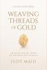 Weaving Threads of Gold