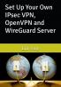 Set Up Your Own IPsec VPN OpenVPN and WireGuard Server
