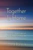 Together Is Home