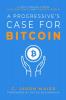 A Progressive's Case for Bitcoin