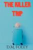 The Killer Trip