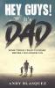 HEY GUYS! IT'S DAD