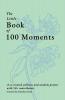 The Little Book of 100 Moments