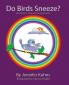 Do Birds Sneeze?