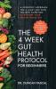The 4-Week Gut Health Protocol for Beginners