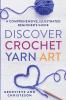 Discover Crochet Yarn Art