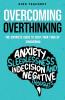 Overcoming Overthinking