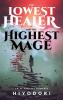 The Lowest Healer and the Highest Mage